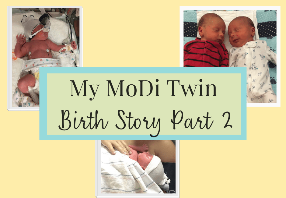 My MoDi Twin Birth Story part 2 with pictures of each twin individually and then together