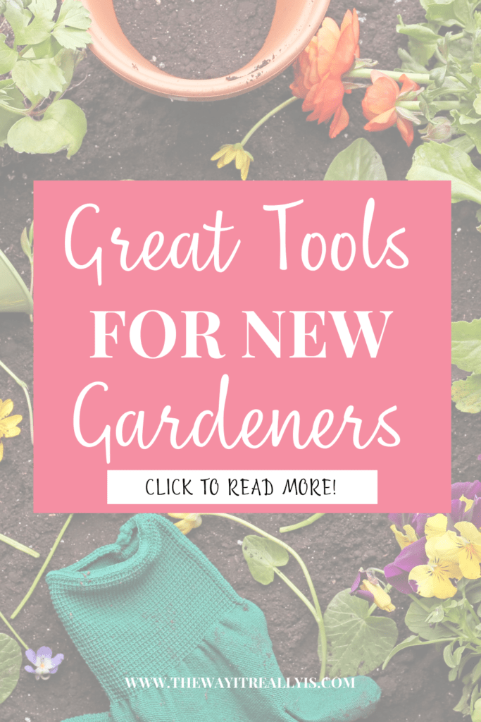 Great Gardening Tools for New Gardeners pin with gardening tools on soil.