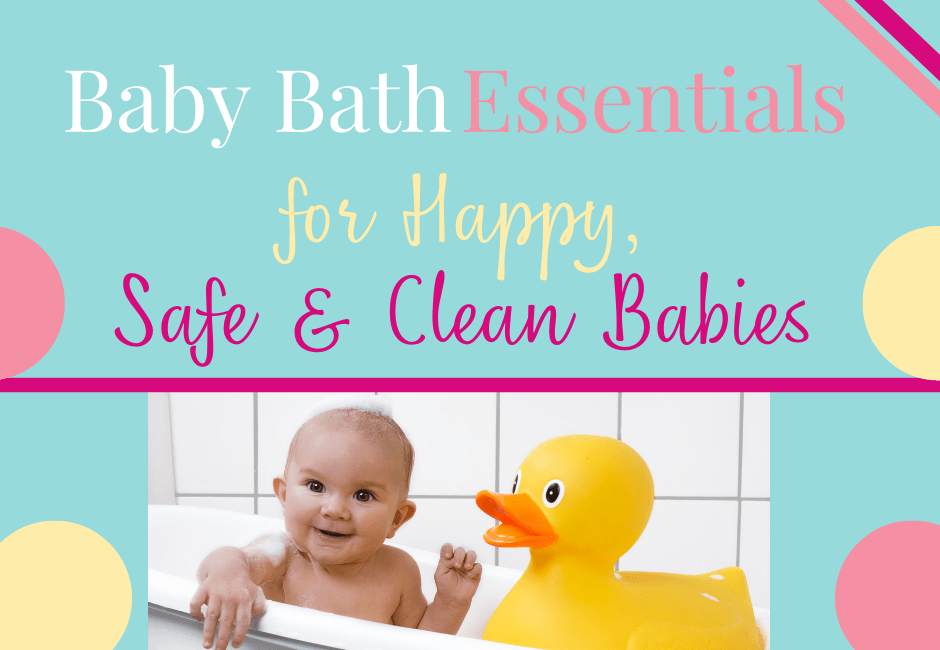 baby bath essentials for happy, safe, and clean babies