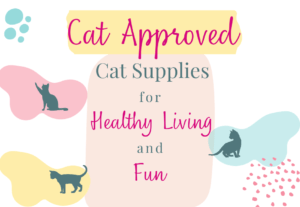 Cat Approved Supplies for Cat for Healthy Living and Fun 940 × 650 px