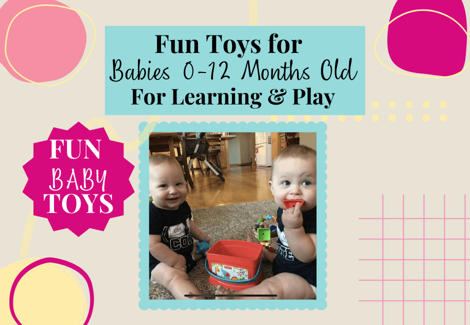fun toys for babies for learning and play text with a picture of my twins as babies playing with a shape sorter toy