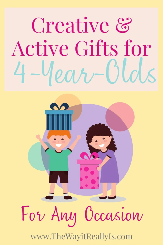 Creative and Active Gifts for 4-Year-Olds for Any Occasion text on pin with image of boy and girl hanging onto a present.