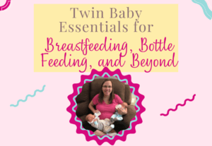Twin Baby Essentials for Breastfeeding, Bottle Feeding, and Beyond text with image of me bottle feeding my twins.