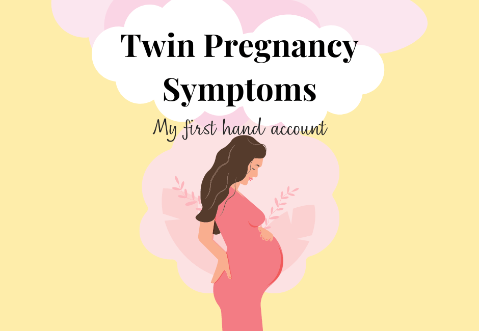 Twin pregnancy symptoms my first hand account