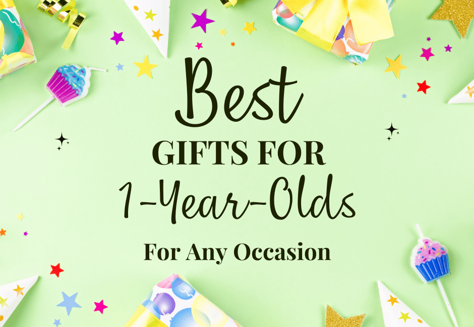 Best gifts for 1-year-olds for any occasion text with green background and gifts strewn about