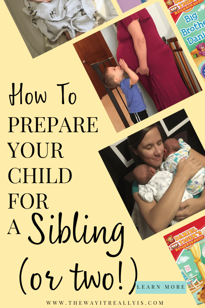 How to prepare your child for a new sibling pin with images of my first child, then me pregnant with twins, then holding twins, and books we used to help prepare our oldest for his siblings.