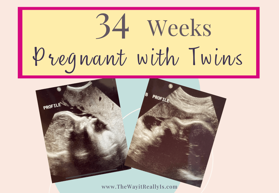 34 Weeks Pregnant with Twins