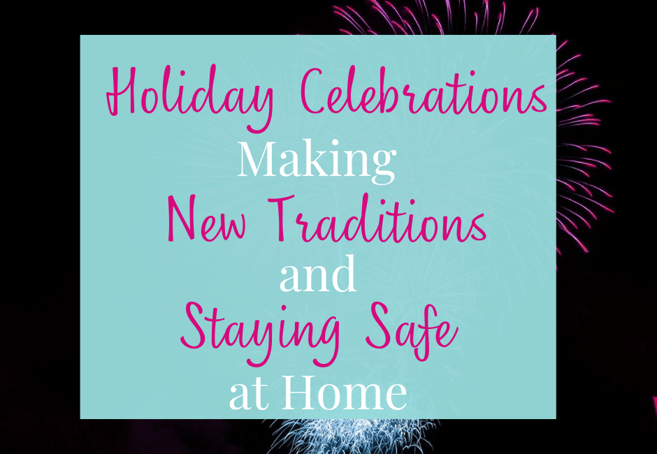 Holidays and new traditions