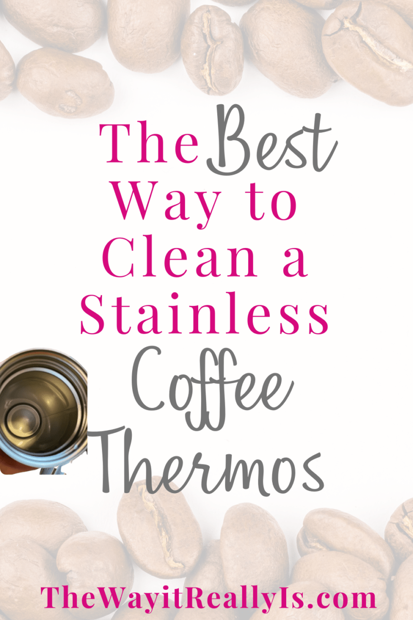 How to Clean a Coffee Thermos with Stains - The Way It Really Is