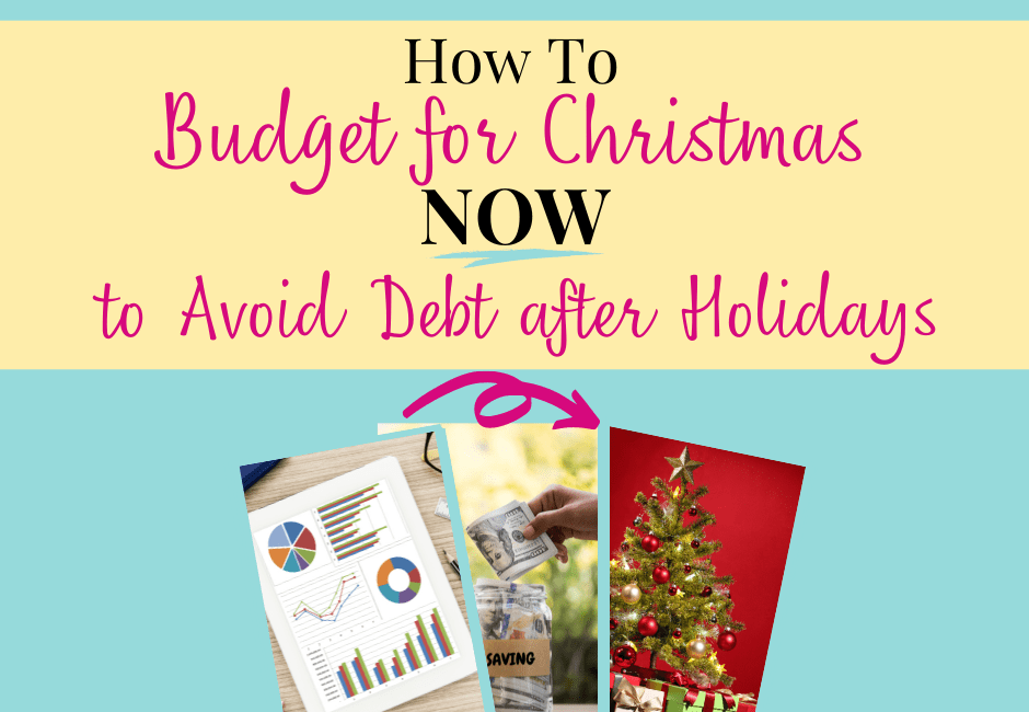 How to Budget for Christmas now to Avoid Debt in December