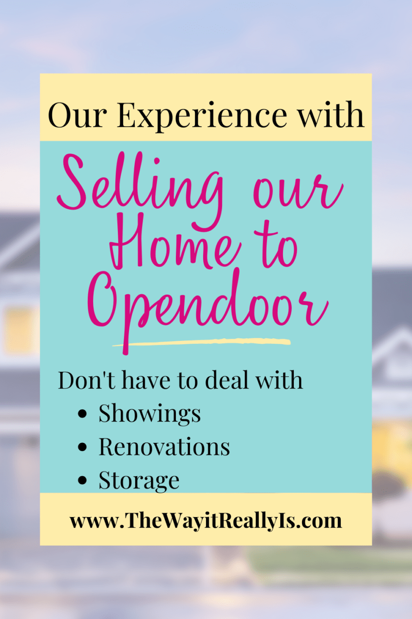 Our Open and Honest Selling to Opendoor Experience The Way It Really Is