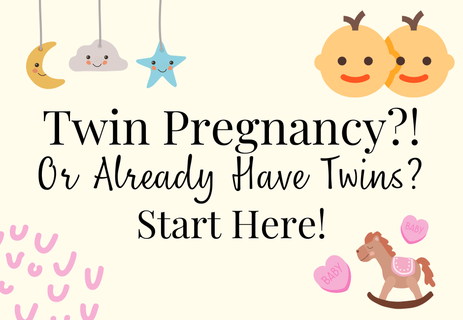twin pregnancy or already have twins? Start here!
