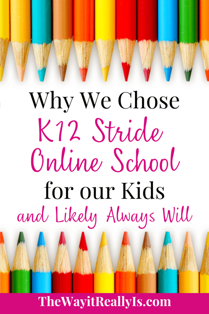 Why we chose K12 Stride Online School for our kids and likely always will text with images of colored pencils surrounding the text.
