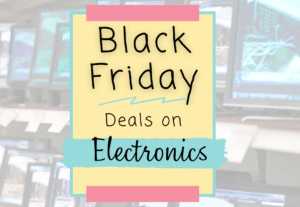 Black Friday Deals on Electronics