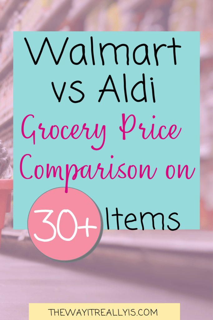 Walmart vs Aldi Grocery Price Comparison on over 30 items! Click through to learn more!