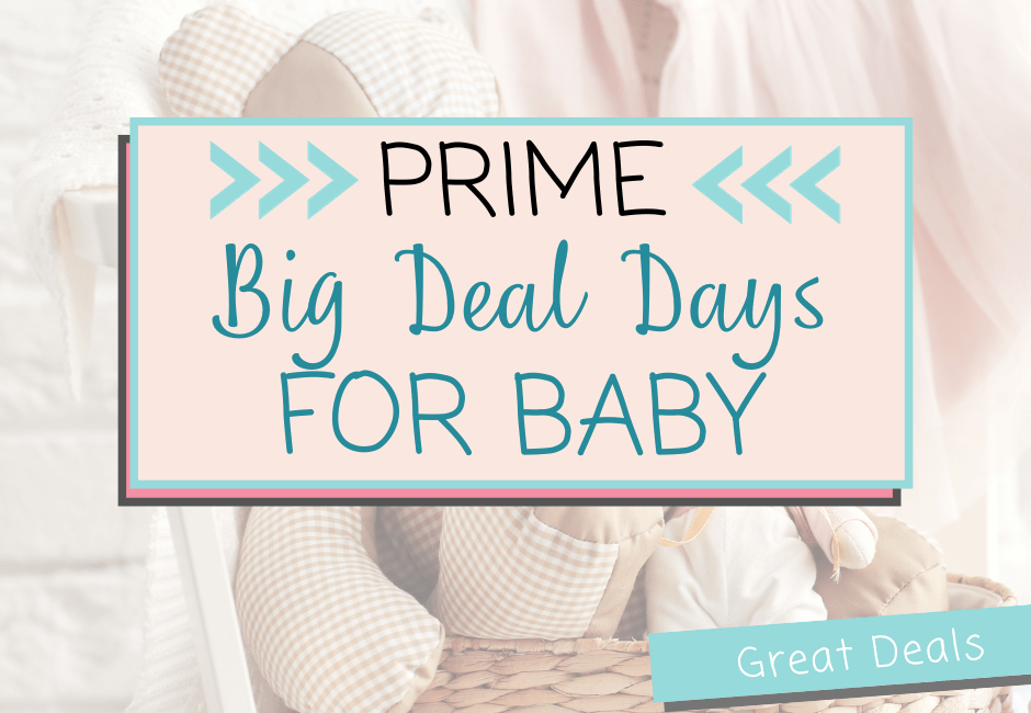 Prime Big Deal Days Deals for Baby