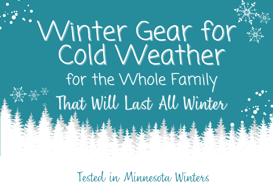 Cold Weather Gear that Holds Up all Winter for the Family