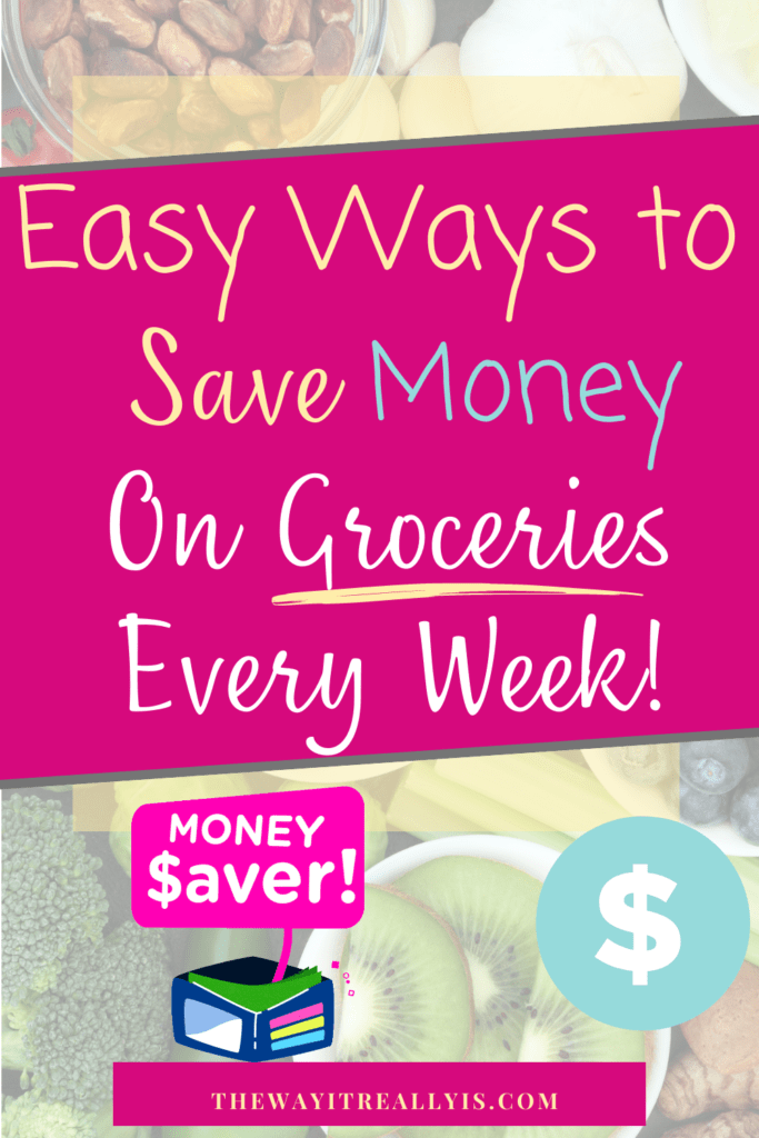 Easy ways to save money on groceries every week!