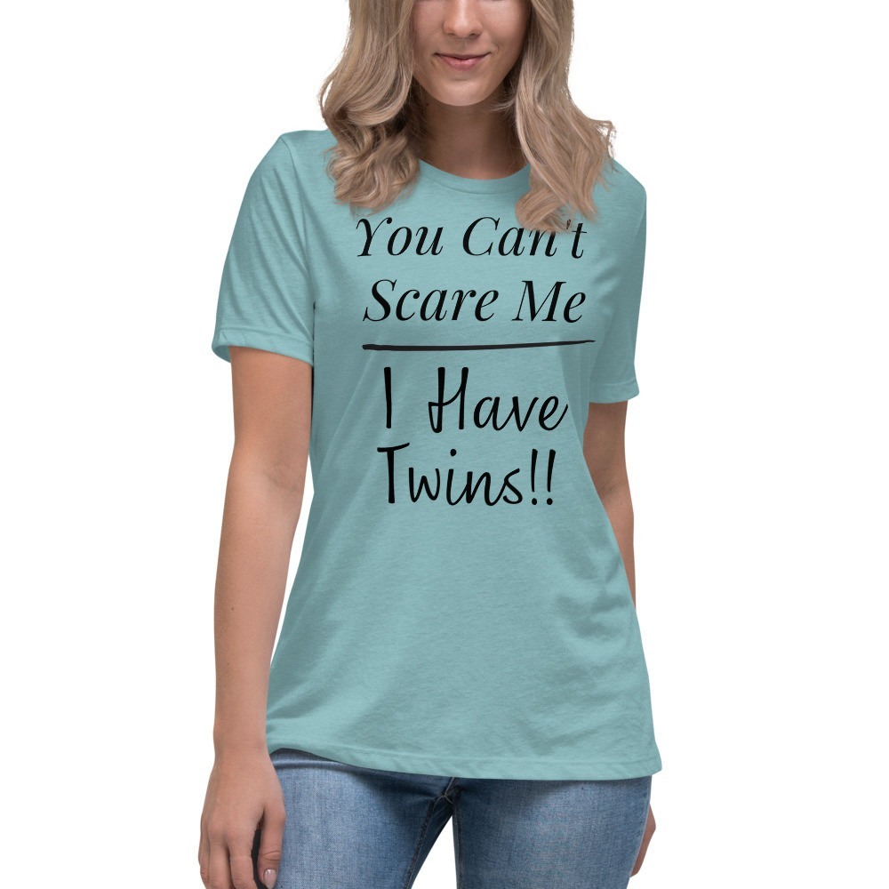 you can't scare me I have twins! gifts for moms of twins