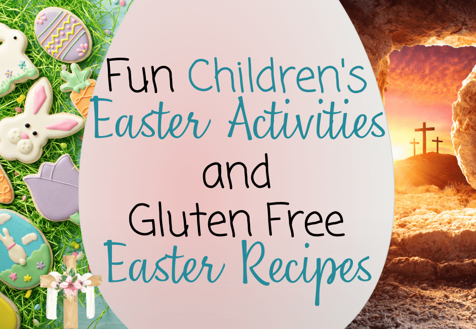 Children's Easter Activities and Gluten Free Easter Recipes