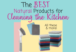 Best natural cleaning products for cleaning the kitchen