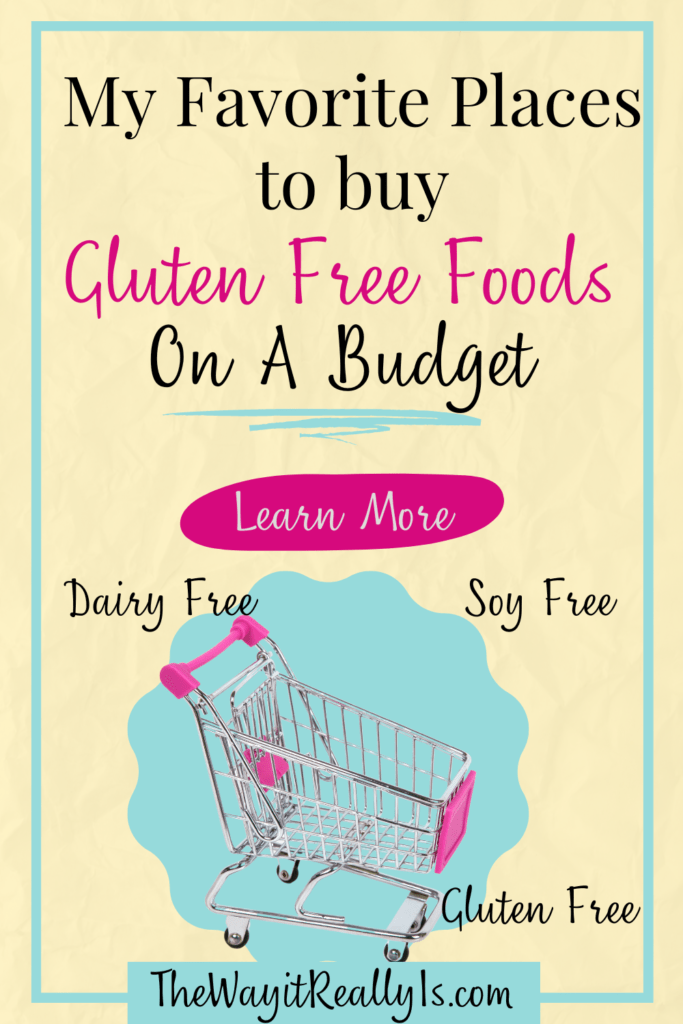My favorite places to buy gluten free foods on a budget including dairy free and soy free foods as well!