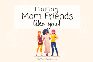 How to Find Mom Friends Like You