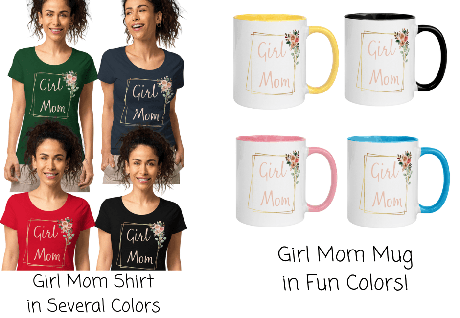 Girl Mom shirts and mugs