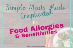 Simple Meals Made Complicated by Food Allergies