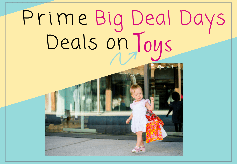Prime Big Deal Days Deals on Toys