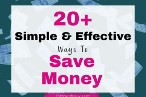 20+ Simple and Effective Ways to Save Money