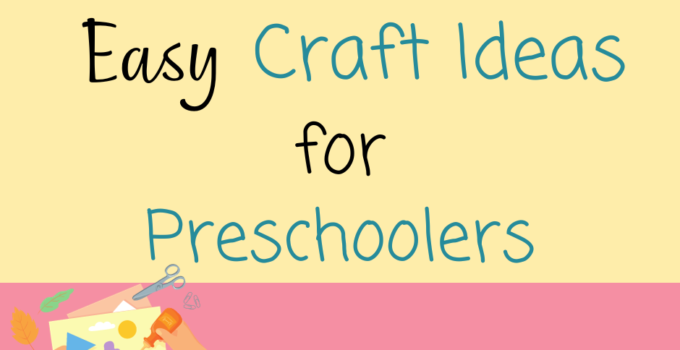 Easy Preschool Crafts for Preschoolers
