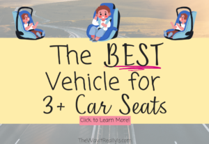 Best Vehicle for 3+ Car seats