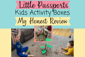Little Passports Kids Activity Boxes: My Honest Review Plus a Discount!