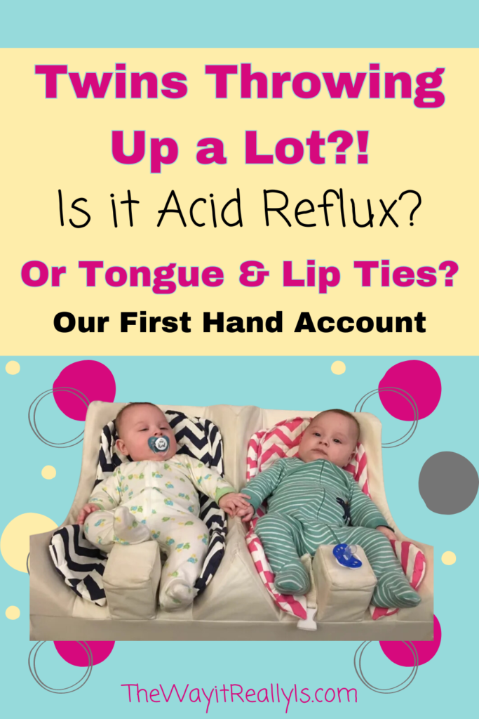 Twins Throwing Up a Lot is it Acid Reflux or Tongue and Lip Ties? Our first hand account with our twins.