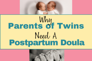 Why Parents of Twins Need a Postpartum Doula 