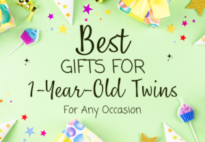 Gift Ideas for 1 Year Old Twins