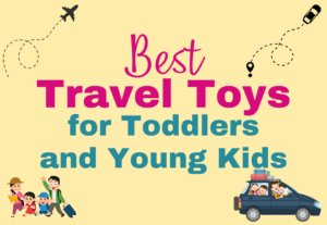 Best travel toys for toddlers and young kids text with images of airplane travel, road trip, and happy families