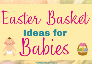 Graphic featuring the text "Easter Basket Ideas for Babies" with colorful decorations in the background.