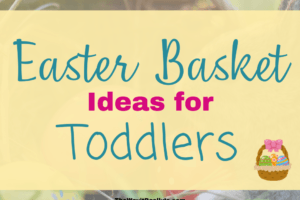Easter Basket Toys for Toddlers plus Books