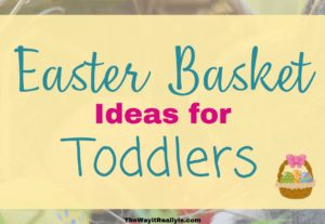 Text overlay reading "Easter Basket Ideas for Toddlers" featuring a colorful illustration of an Easter basket, set against a blurred background.