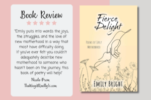 Book Review of Fierce Delight: Poems of Early Motherhood