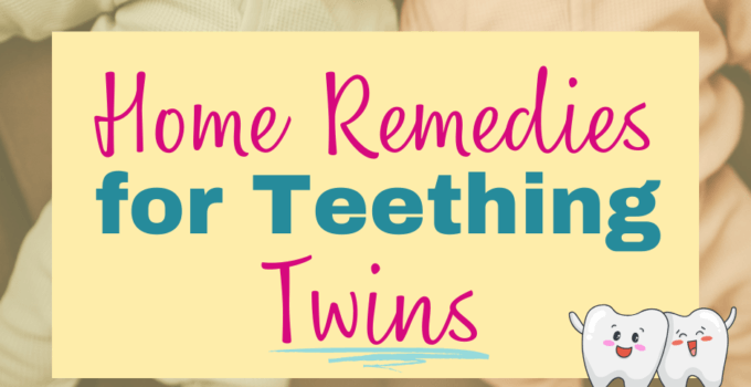 Home remedies for teething twins text with image of twins in the background and a pair of teeth in the front.